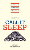 New essays on Call it sleep / edited by Hana Wirth-Nesher.