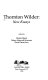 Thornton Wilder : new essays /