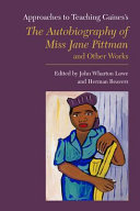 Approaches to teaching Gaines's the Autobiography of Miss Jane Pittman and other works /