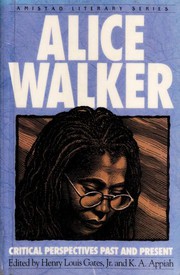 Alice Walker : critical perspectives past and present /