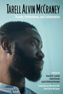 Tarell Alvin McCraney : theater, performance and collaboration /