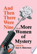 And then there were nine-- more women of mystery /