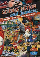 The Greenwood encyclopedia of science fiction and fantasy : themes, works, and wonders / edited by Gary Westfahl ; foreword by Neil Gaiman.
