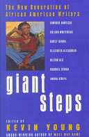 Giant steps : the new generation of African American writers / edited and with an introduction by Kevin Young.