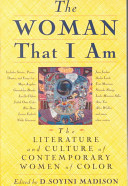 The Woman that I am : the literature and culture of contemporary women of color /