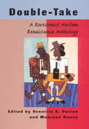 Double-take : a revisionist Harlem Renaissance anthology / edited by Venetria K. Patton and Maureen Honey.