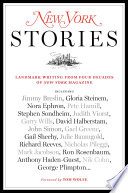 New York stories : landmark writing from four decades of New York magazine / edited by Steve Fishman, John Homans, and Adam Moss.