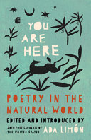 You are here : poetry in the natural world /