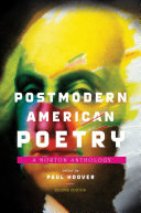 Postmodern American poetry : a Norton anthology / edited by Paul Hoover, San Francisco State University.