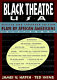 Black theatre USA : plays by African Americans 1847 to today /