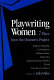 Playwriting women : 7 plays from the Women's Project /