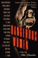 Dangerous women / edited by Otto Penzler.