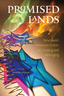 Promised lands : new Jewish American fiction on longing and belonging /