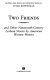 Two friends and other nineteenth-century lesbian stories by American women writers /