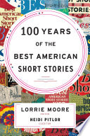 100 years of the best American short stories /