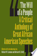 The will of a people : a critical anthology of great African American speeches /