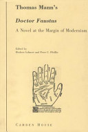 Thomas Mann's Doctor Faustus : a novel at the margin of modernism /