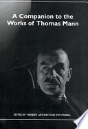 A companion to the works of Thomas Mann /