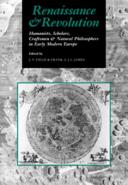 Renaissance and revolution : humanists, scholars, craftsmen, and natural philosophers in early modern Europe /