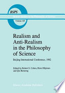 Realism and anti-realism in the philosophy of science : Beijing international conference, 1992 / edited by Robert S. Cohen, Risto Hilpinen, and Qiu Renzong.