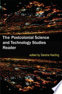 The postcolonial science and technology studies reader /