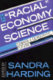 The "Racial" economy of science : toward a democratic future /