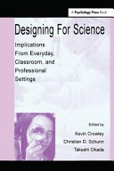 Designing for science : implications from everyday, classroom, and professional settings /