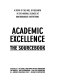 Academic excellence : the sourcebook : a study of the role of research in the natural sciences at undergraduate institutions.