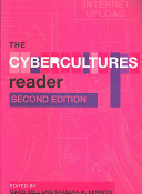 The cybercultures reader / edited by David Bell and Barbara M. Kennedy.