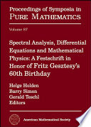 Spectral analysis, differential equations, and mathematical physics : a festschrift in honor of Fritz Gesztesy's 60th birthday / Helge Holden, Barry Simon, Gerald Teschl, editors.