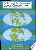 Evolution of the Cretaceous ocean-climate system / edited by Enriqueta Barrera and Claudia C. Johnson.