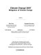 Climate change 2007 : mitigation of climate change : contribution of Working Group III to the Fourth Assessment Report of the IIntergovernmental Panel on Climate Change /