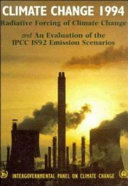 Climate change, 1994 : radiative forcing of climate change and an evaluation of the IPCC IS92 emission scenarios / edited by J.T. Houghton [and others]