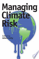 Managing climate risk /