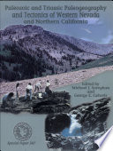 Paleozoic and Triassic paleogeography and tectonics of Western Nevada and Northern California /