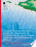 Active tectonics and seismic hazards of Puerto Rico, the Virgin Islands, and offshore areas /