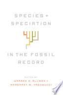 Species and speciation in the fossil record /