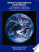 Global catastrophes in earth history : an interdisciplinary conference on impacts, volcanism, and mass mortality / edited by Virgil L. Sharpton, Peter D. Ward.