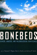 Bonebeds : genesis, analysis, and paleobiological significance /