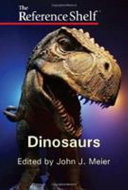 Dinosaurs / edited by John J. Meier.