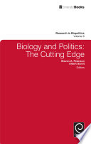 Biology and politics : the cutting edge / edited by Steven A. Peterson, Albert Somit.