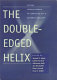 The double-edged helix : social implications of genetics in a diverse society / edited by Joseph S. Alper [and others]
