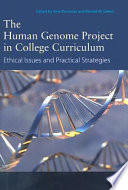 The human genome project in college curriculum : ethical issues and practical strategies /