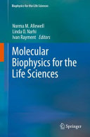 Molecular biophysics for the life sciences /