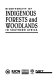 Biodiversity of indigenous forests and woodlands in southern Africa / [a report by the Southern African Development Community (SADC), IUCN--the World Conservation Union and the Southern African Research and Documentation Centre--Musokotwane Environment Resource Centre for Southern Africa (SARDC-IMERCSA) ; writers, Alexander S. King [and others] ; editor, Hugh McCullum.