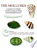 The mollusks : a guide to their study, collection, and preservation /