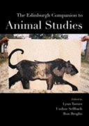 The Edinburgh companion to animal studies /