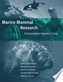 Marine mammal research : conservation beyond crisis /