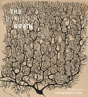 The beautiful brain : the drawings of Santiago Ramón y Cajal /