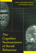 The cognitive neuroscience of social behaviour /